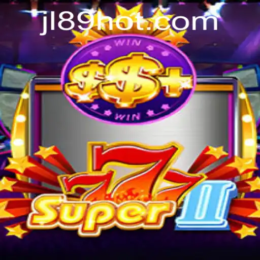 Exploration of Super777II: Unveiling the Gaming Sensation with JL89COM